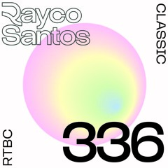 READY To Be CHILLED Podcast 336 mixed by Rayco Santos