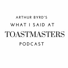 Podcast 16 - What I Said At Toastmasters
