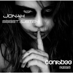 JONAH - SSSST.... Listen (Conisbee Remix)"Free Download"