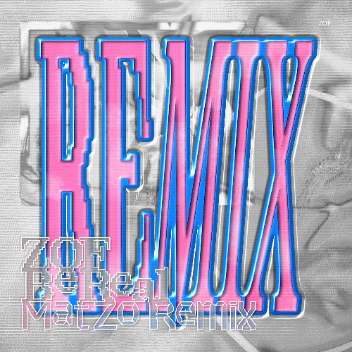ZOF - Be Real (Mat Zo Remix)