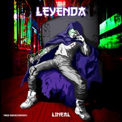Leyenda - Lineal (Prod Bringtheparty)