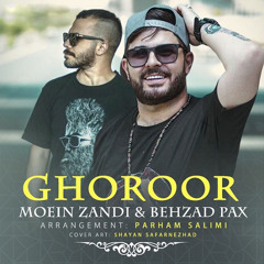 Behzad Pax - Ghoroor (feat. Moein Zandi) | OFFICIAL TRACK ( بهزاد پکس - غرور )