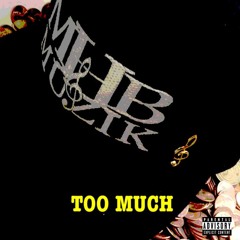 MHB Muzik - Too Much