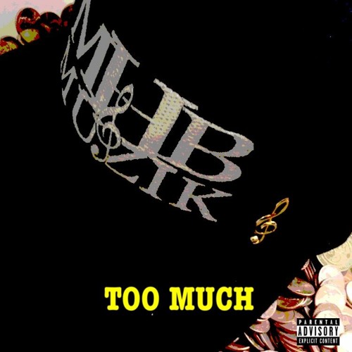 MHB Muzik - Too Much
