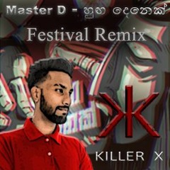 Master D  Huga Denek  Festival Remix  Killer X