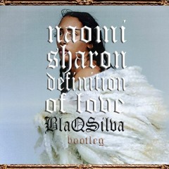 Naomi Sharon - Definition Of Love (BlaQsilva Bootleg)