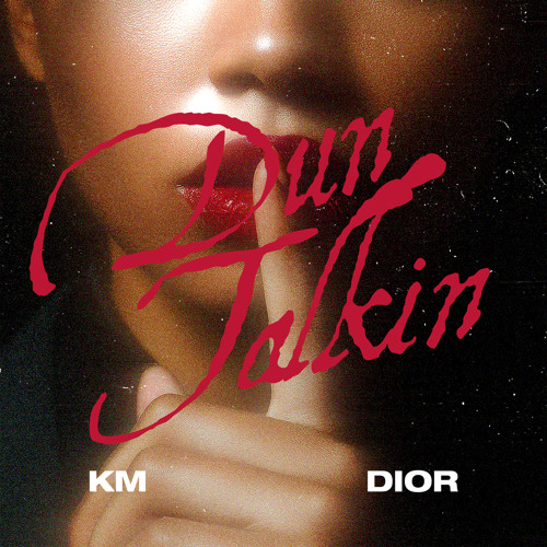 Dun Talkin (feat. Dior)