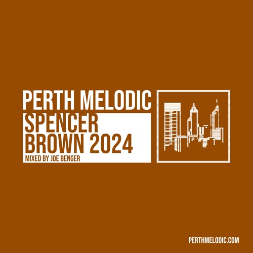 Spencer Brown 2024 (Mixed by Joe Benger)