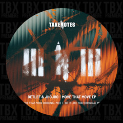PREMIERE: Detlef X Jhojho - DO IT LIKE THAT [Take Notes]