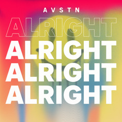 ALRIGHT - AVSTN (FREE DOWNLOAD)