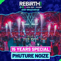 Phuture Noize (15 Years Special) @ REBiRTH Festival 2025 - United Through Madness