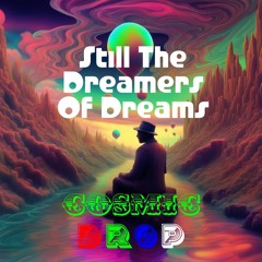Still The Dreamers Of Dreams: Road to Stilldream Mix