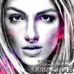 Britney Spears - Outrageous (D'Drums Remix)Out now