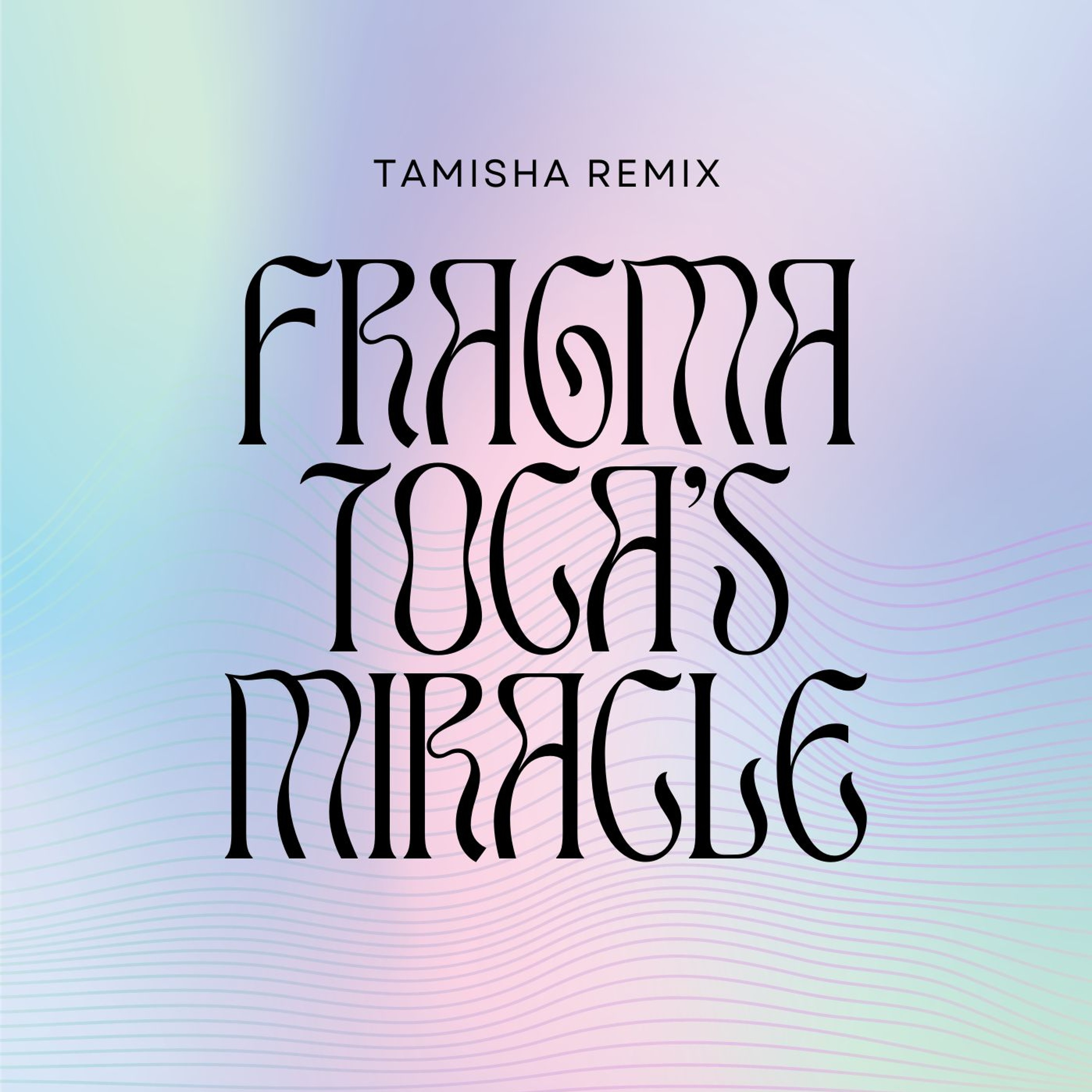 Fragma - Toca's Miracle (Tamisha Remix) Cut/Filtered episode artwork