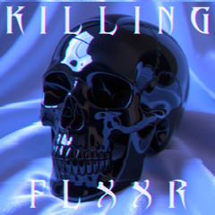 KILLING FLXXR