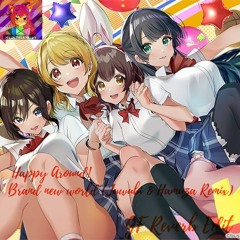 Happy Around! - Brand New World (Juwubi & Hamuza Remix) [GF Reverb Edit]