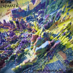 EOS & Prismatic - Metropolis