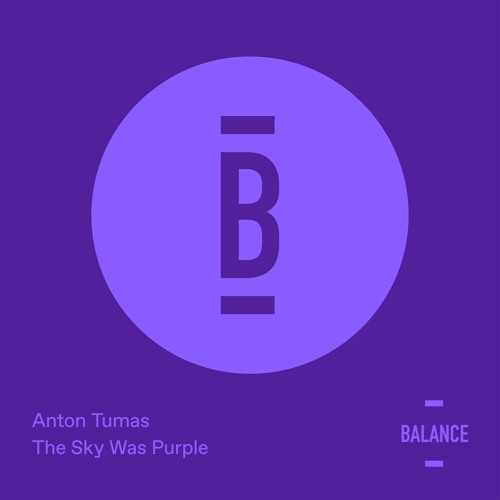 Anton Tumas - The Sky Was Purple (Andre Lodemann Remix) [PREVIEW]