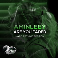 AminLeey - Are You Faded Live Set. (Hard Techno) Podcast #.11
