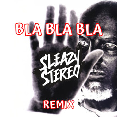 Gigi D'Agostino - Bla Bla Bla (Sleazy Stereo’s Riddim Remix) 🗣️