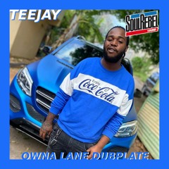 Teejay - Owna Lane [Dubplate]