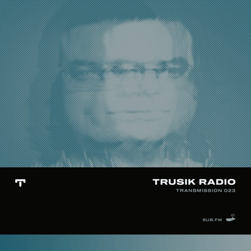 TRUSIK Radio・Transmission 023