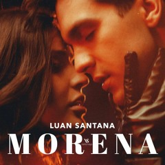 VS - MORENA - Luan Santana