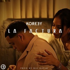 Koreey - La Factura