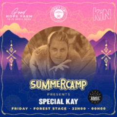 Special Kay - Summer Camp KIN Forest Floor 10pm - 12am Friday