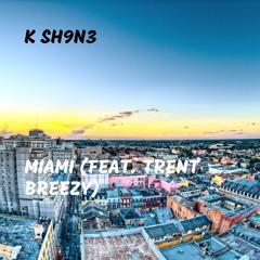 Miami (feat. Trent Breezy)