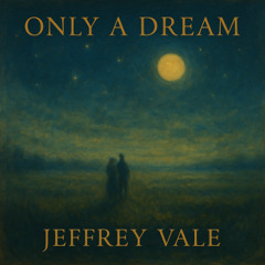 Only a Dream (Demo)