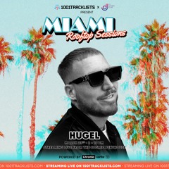 HUGEL - LIVE @ 1001Tracklists X DJ Lovers Club Miami Rooftop Sessions 2022