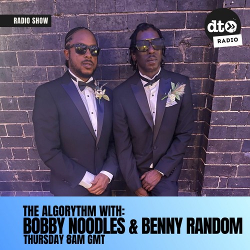 The Algorythm Show #3 Bobby Noodles & Benny Random