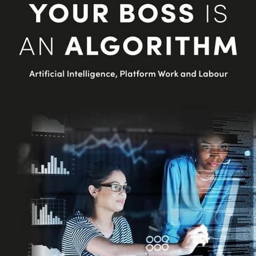 [PDF] DOWNLOAD FREE Your Boss Is an Algorithm: Artificial Intelligence, Platform