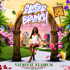 EASTER BRUNCH (BRIGHT COLORS AFFAIR) PROMO APRIL 6/2026  FT @DJONETIMEISREAL