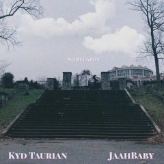 No REGARDS - JaahBaby ft Kyd Taurian