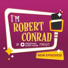[New!] I'm Robert Conrad - Episode 7: Saturday Night