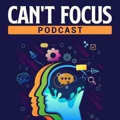 "Thank You For Being A Friend" | Episode 1 | Cant Focus Podcast