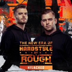 Hyjacked presents The New Era of Hardstyle by Rough Recruits