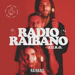 Radio Raibano with F.U.R.O.