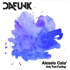 Alessio Cala' - Only That Feeling (Original Mix)