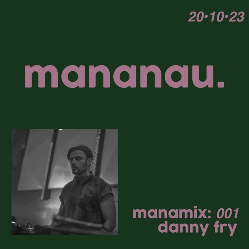 Manamix:001 - 20.10.2023 - Danny Fry