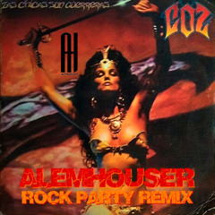 Coz - Las Chicas Son Guerreras (AlemHouser Rock Party Remix) BANDCAMP