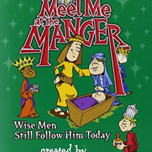 ACCESS EPUB ✓ Meet Me at the Manger by  Celeste Clydesdale &  David T Clydesdale PDF