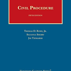 Access PDF 📜 Civil Procedure (University Casebook Series) by  Thomas Rowe Jr.,Suzann