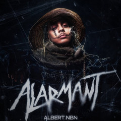 Albert NBN - Alarmant [Official Audio]