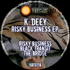 K-Deey-Risky Business (Original Mix)