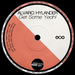 Alvaro Hylander - Get Some Yeah!