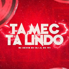 MC DEIVIN RB - TA MEC TA LINDO