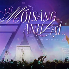 Cứ Mỗi Sáng Anh Lại - Quân A.P | ANH TRAI “SAY HI”
